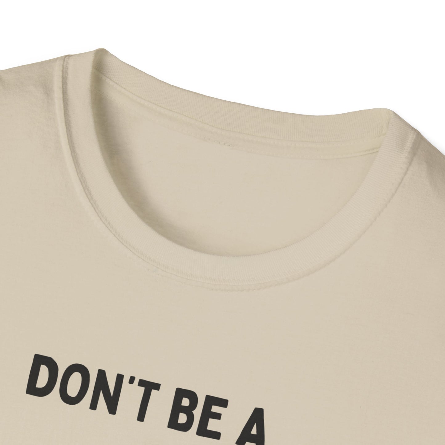 Don't be a Peckerhead Funny Unisex T-Shirt - Don't Be a Peckerhead, Gift for Bird Lovers, Casual Wear, Humor Tee, Perfect for Parties