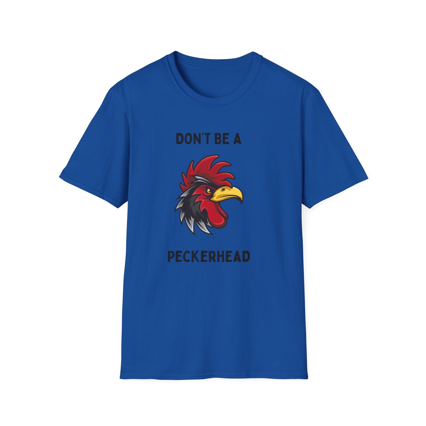 Don't be a Peckerhead Funny Unisex T-Shirt - Don't Be a Peckerhead, Gift for Bird Lovers, Casual Wear, Humor Tee, Perfect for Parties