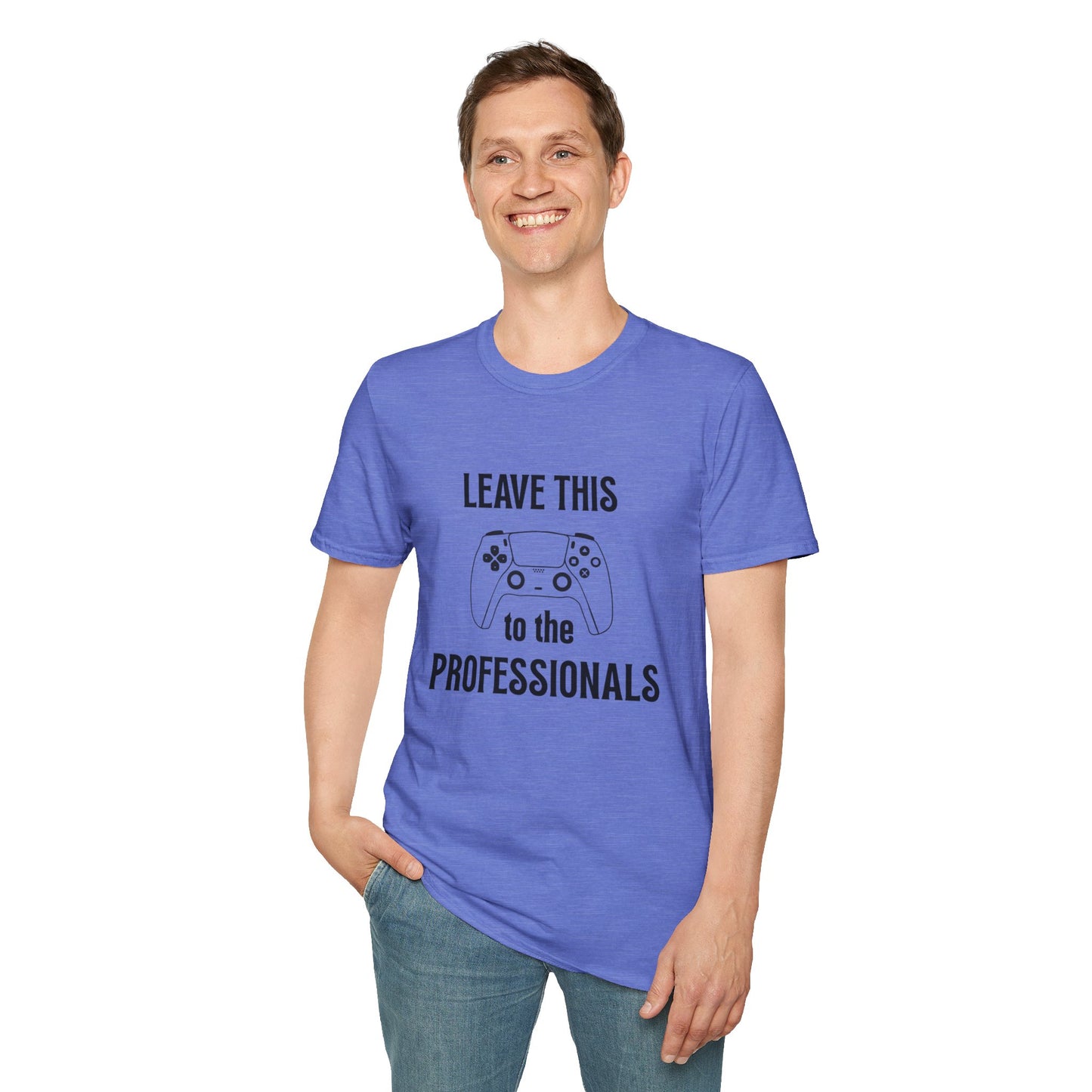 Leave this to the professionals Funny Gamer T-Shirt, Perfect Gift for Gamers, Unisex Softstyle Tee, Casual Wear, Video Game Lovers