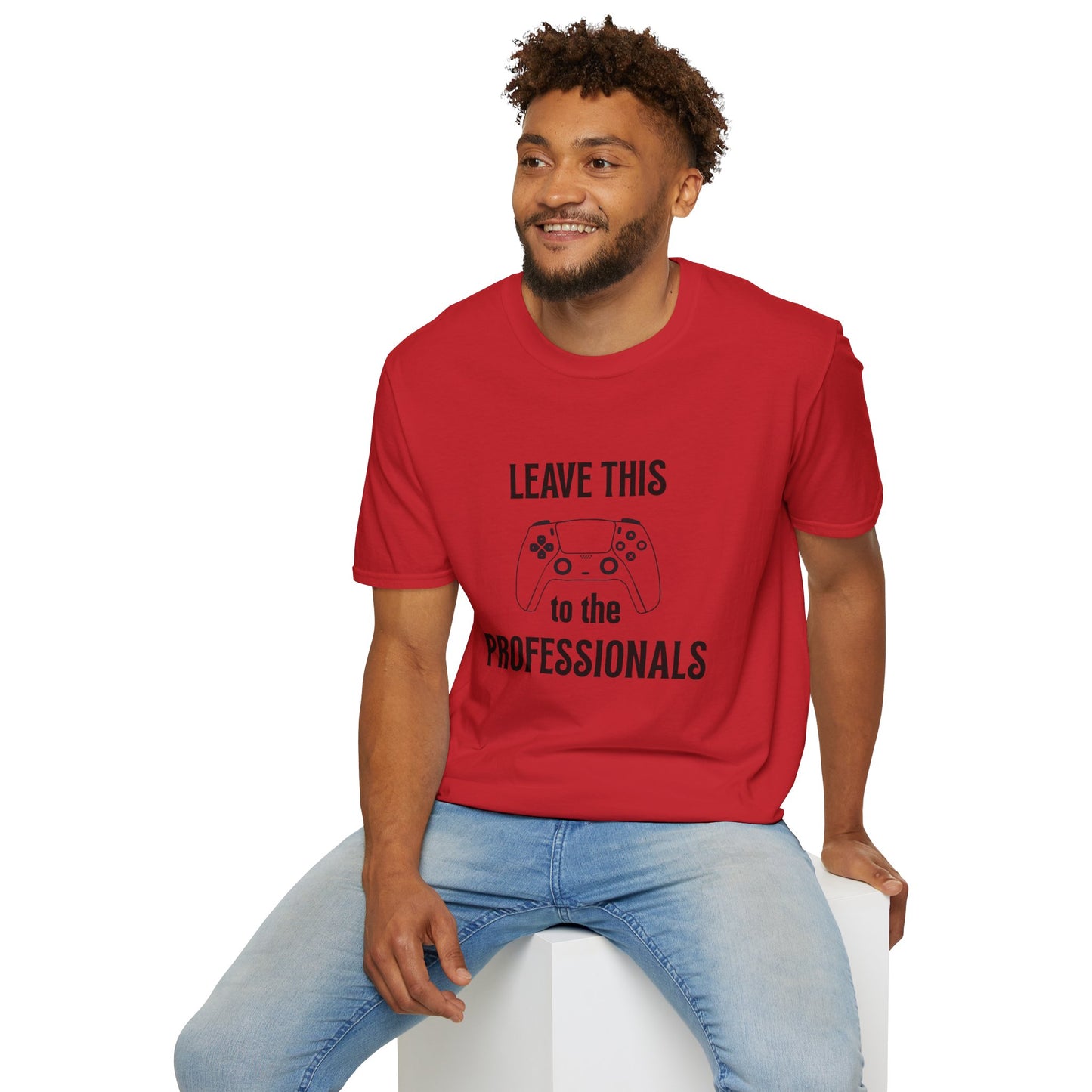 Leave this to the professionals Funny Gamer T-Shirt, Perfect Gift for Gamers, Unisex Softstyle Tee, Casual Wear, Video Game Lovers