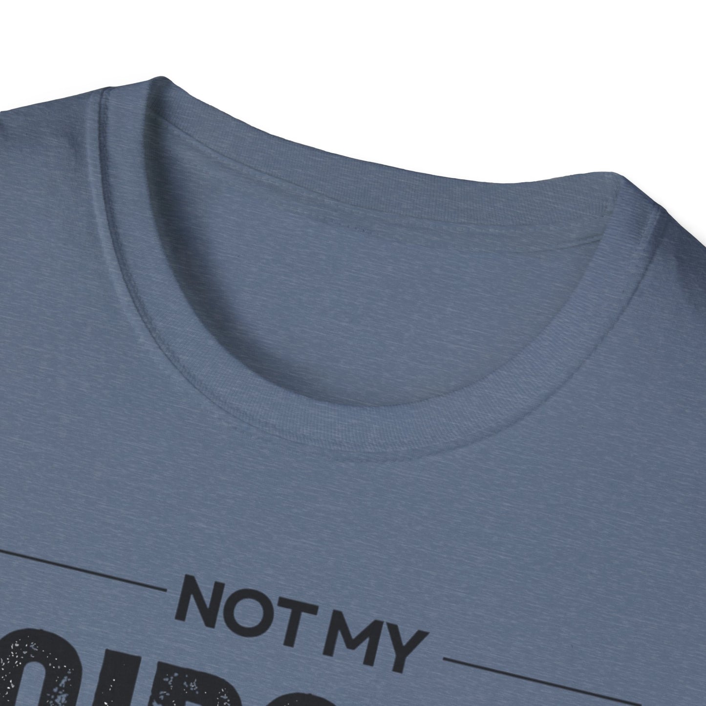 Not My Circus Not My Monkeys Unisex T-Shirt, Funny Quote Tee, Gift for Friends, Casual Wear, Birthday Gift, Everyday Humor