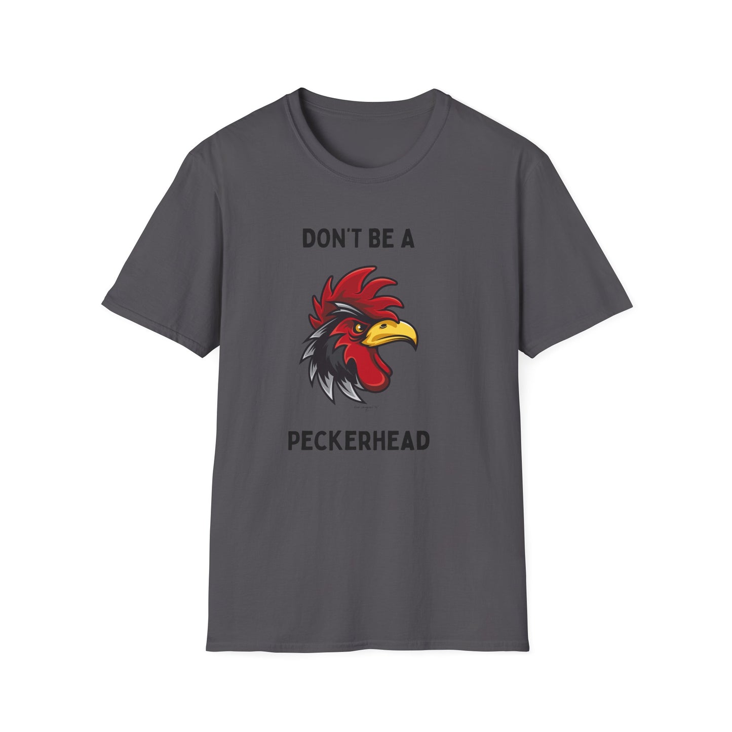 Don't be a Peckerhead Funny Unisex T-Shirt - Don't Be a Peckerhead, Gift for Bird Lovers, Casual Wear, Humor Tee, Perfect for Parties