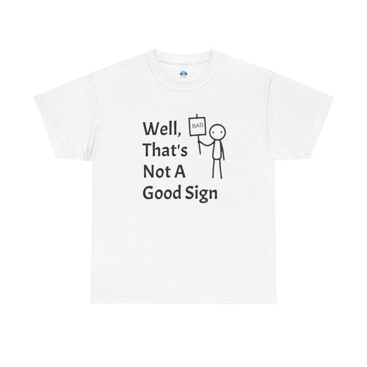 Unisex Bad Sign Tshirt