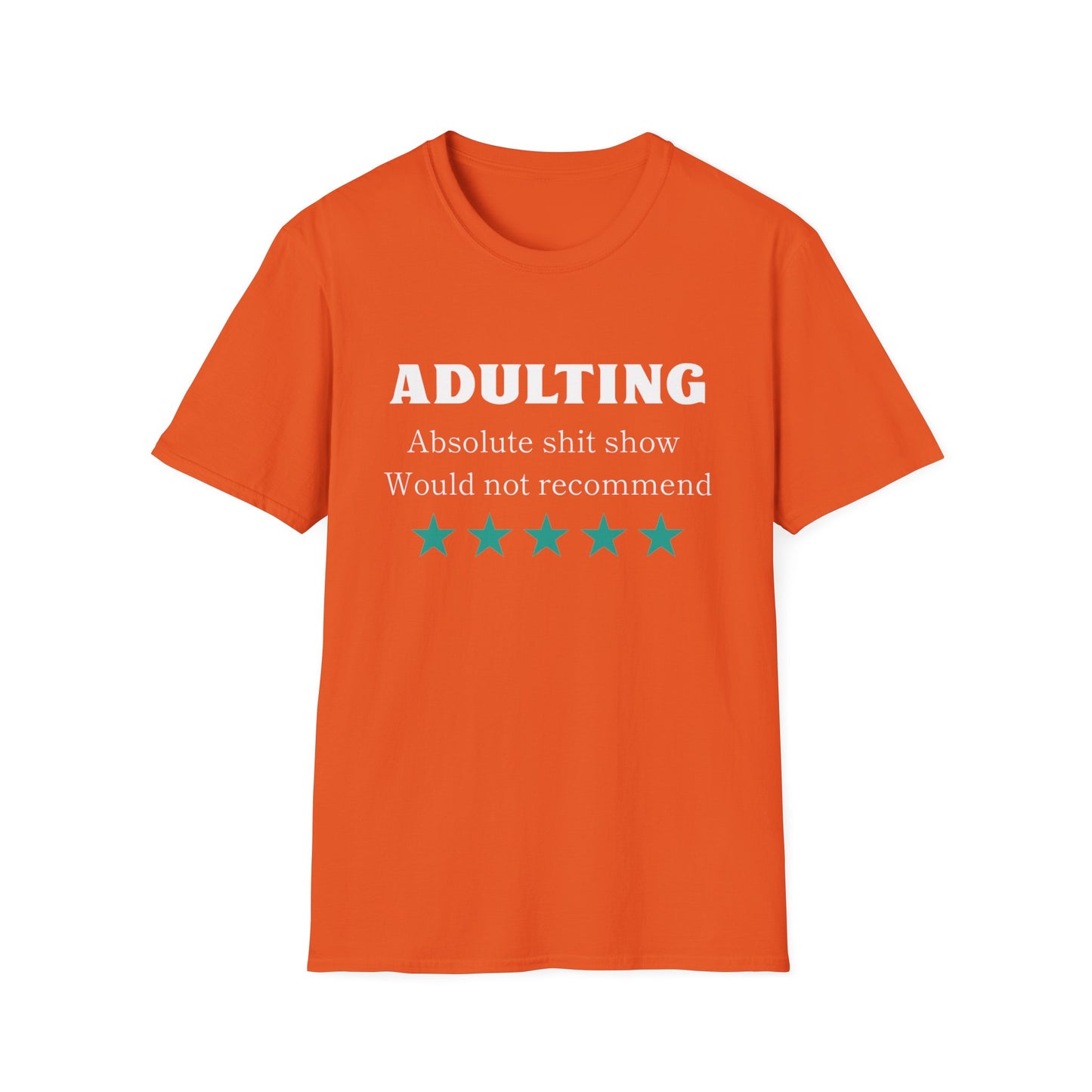 Adulting wouldn't rec Five Star Reviews Unisex Softstyle T-Shirt, Motivational Tee, Gift for Him/Her, Casual Everyday Wear, Unique Graphic Shirt, Birthday Present