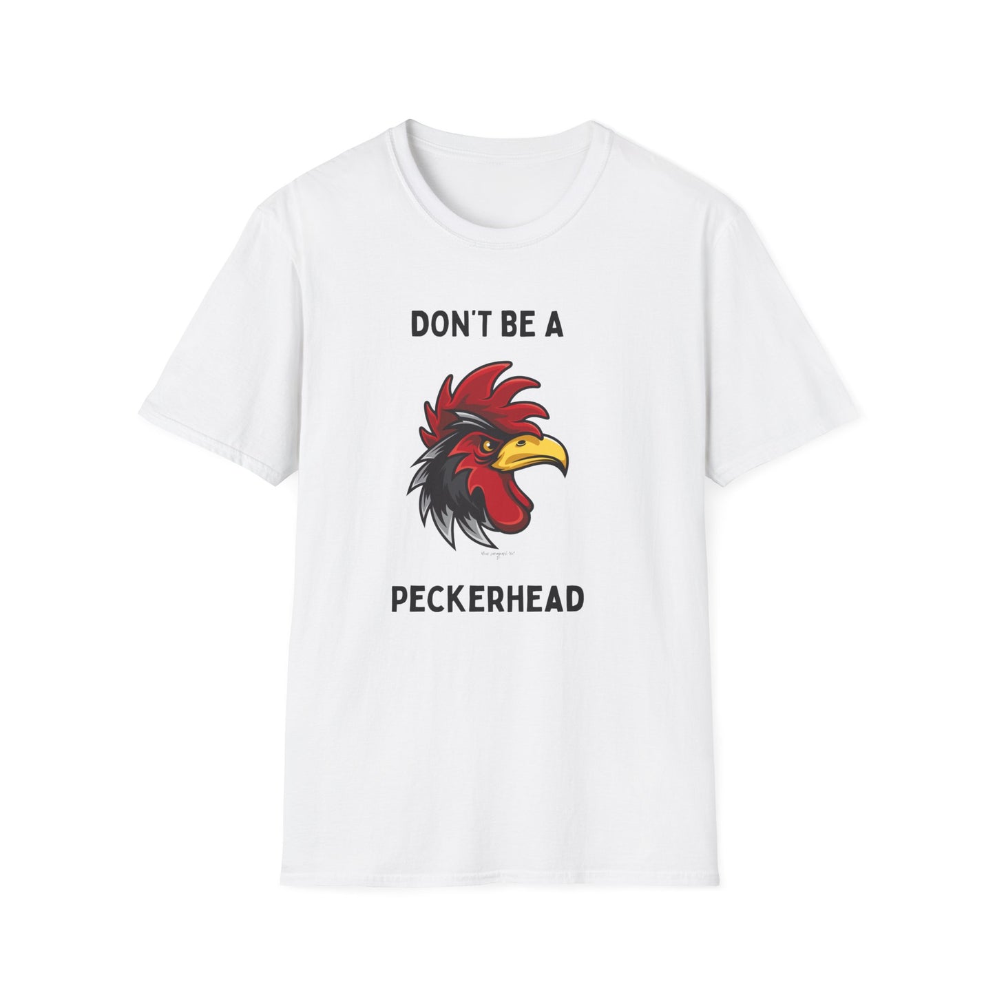 Don't be a Peckerhead Funny Unisex T-Shirt - Don't Be a Peckerhead, Gift for Bird Lovers, Casual Wear, Humor Tee, Perfect for Parties