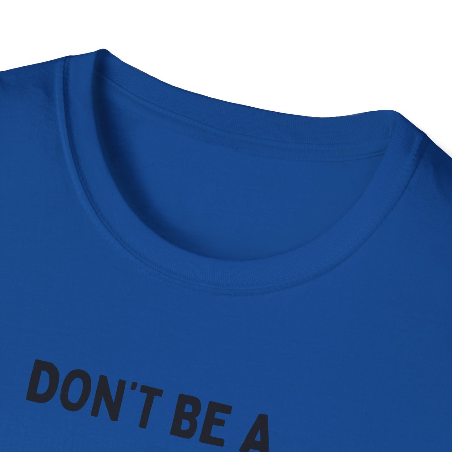 Don't be a Peckerhead Funny Unisex T-Shirt - Don't Be a Peckerhead, Gift for Bird Lovers, Casual Wear, Humor Tee, Perfect for Parties