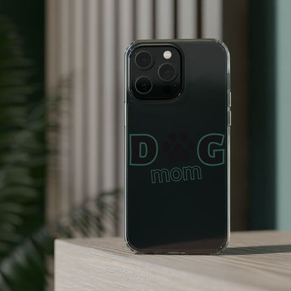 Dog Mom Clear Phone Case - Perfect Gift for Pet Lovers