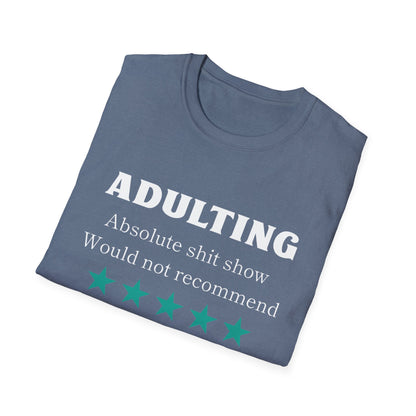 Adulting wouldn't rec Five Star Reviews Unisex Softstyle T-Shirt, Motivational Tee, Gift for Him/Her, Casual Everyday Wear, Unique Graphic Shirt, Birthday Present