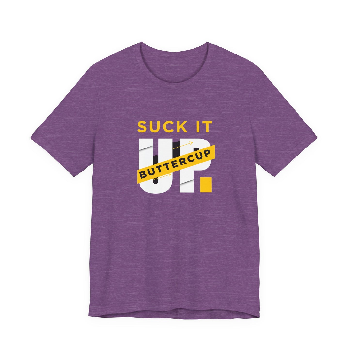 Funny Graphic T-Shirt with 'Suck It up Buttercup' Slogan, Casual Unisex Tee, Gift for Friends, Humor Apparel, Birthday Gift, Everyday Wear