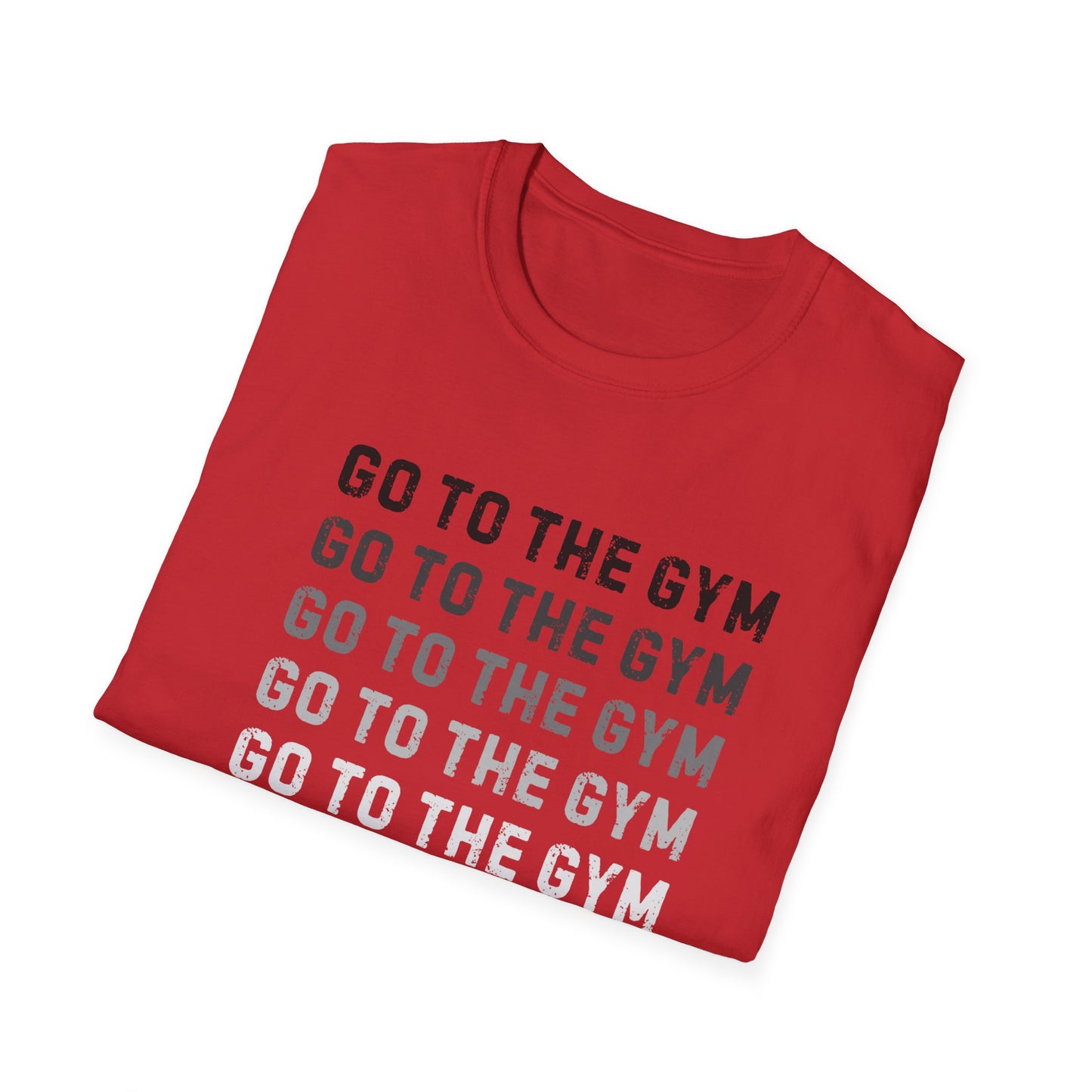 Go to the Gym Motivation Unisex T-Shirt, Workout Tee, Fitness Apparel, Exercise Shirt, Gift for Gym Lovers, Casual Wear