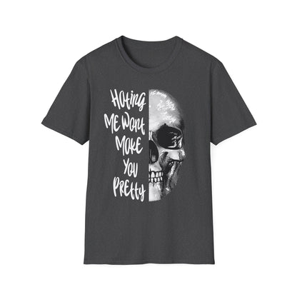 Hating Me Wont Make you Pretty Skull Graphic Unisex T-Shirt | Edgy Casual Wear, Halloween Costume, Alternative Fashion, Gifts for Him, Gifts for Her