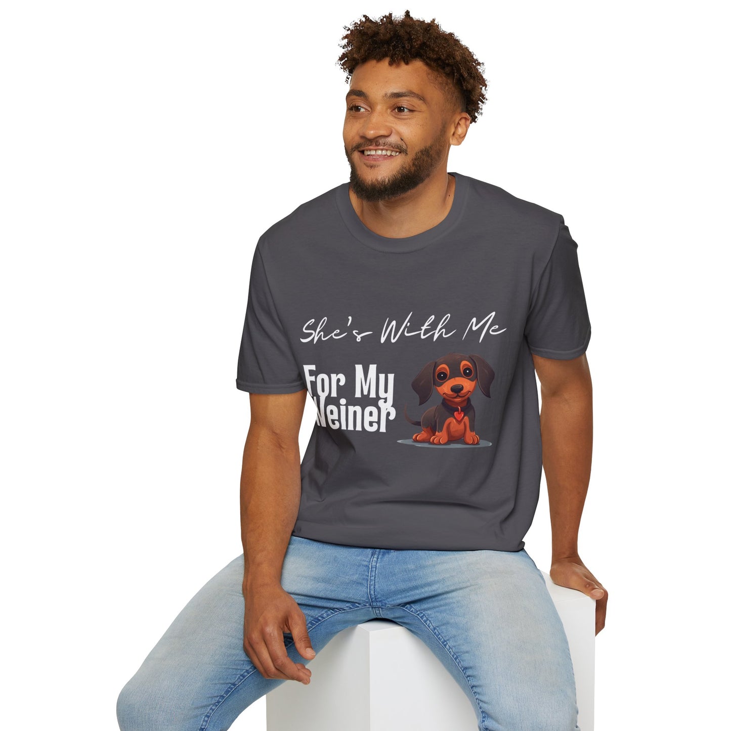 She Want's me for my Weiner Dog Lover Unisex Softstyle T-Shirt, Pet Owner Tee, Funny Dog Shirt, Gift for Dog Lovers, Canine Apparel, Pet Themed T-Shirt