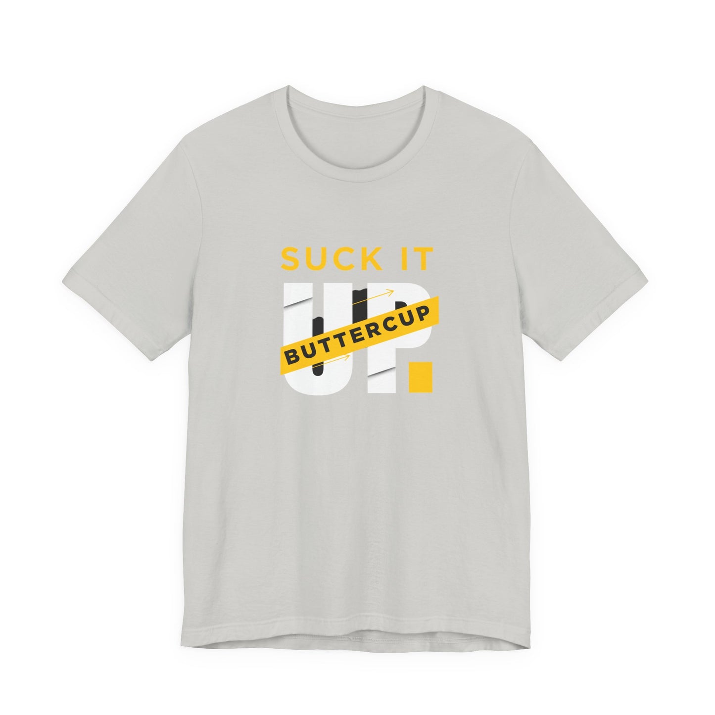 Funny Graphic T-Shirt with 'Suck It up Buttercup' Slogan, Casual Unisex Tee, Gift for Friends, Humor Apparel, Birthday Gift, Everyday Wear