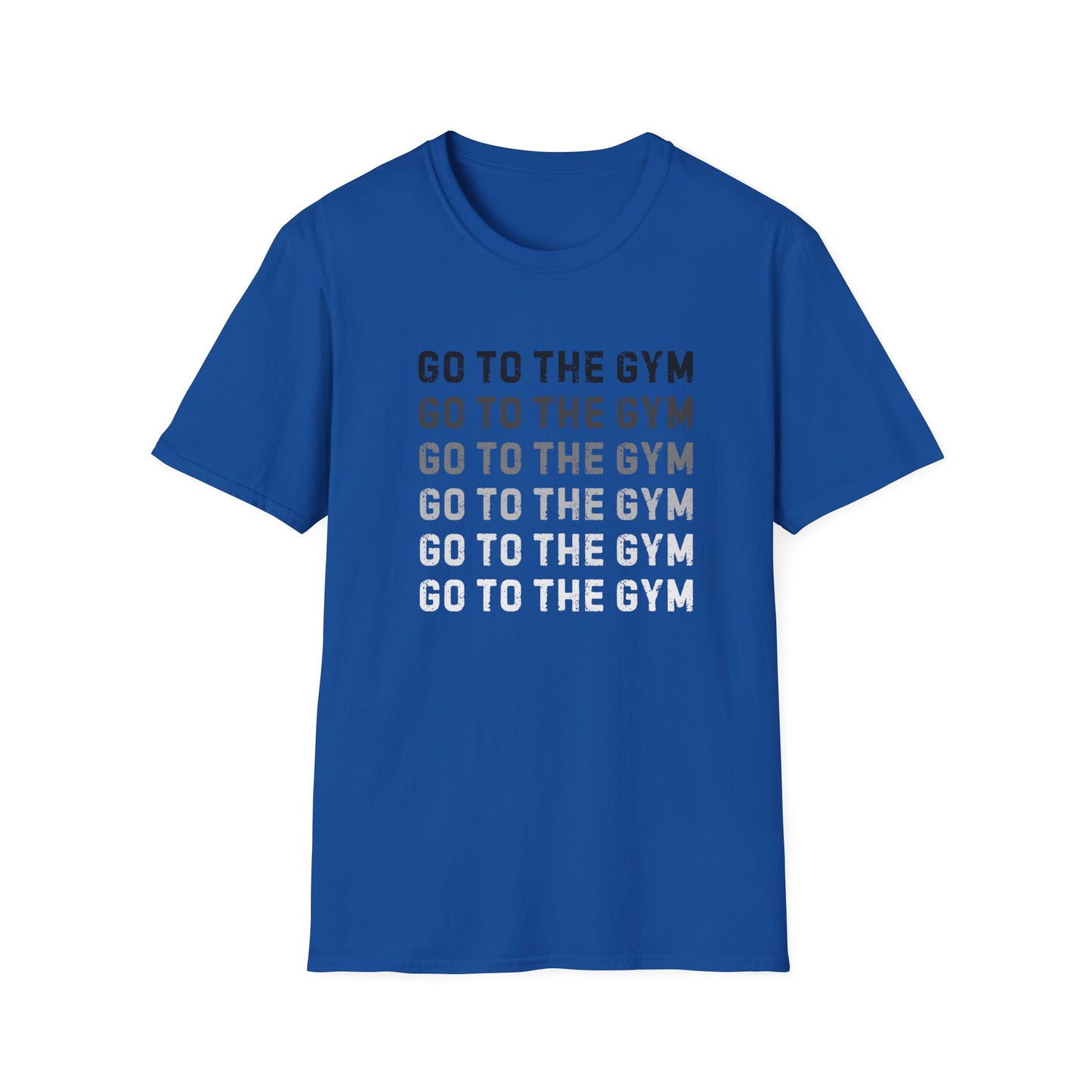 Go to the Gym Motivation Unisex T-Shirt, Workout Tee, Fitness Apparel, Exercise Shirt, Gift for Gym Lovers, Casual Wear