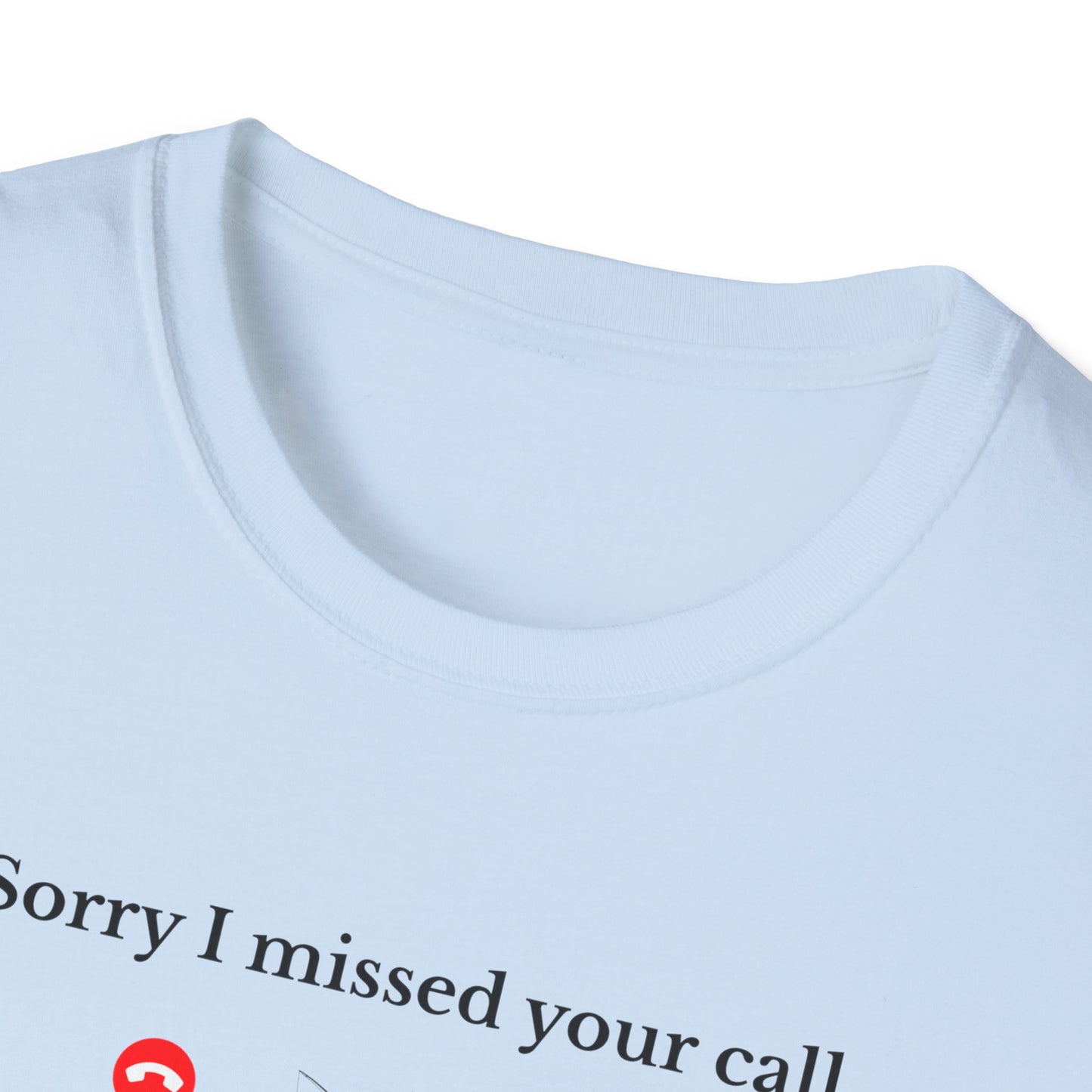 Unisex Softstyle T-Shirt - I was on the other line