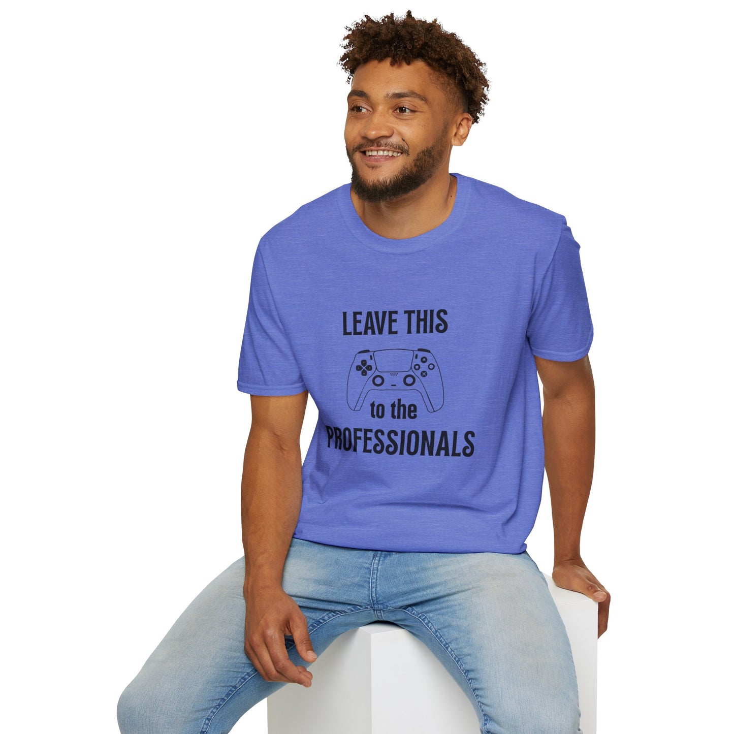Leave this to the professionals Funny Gamer T-Shirt, Perfect Gift for Gamers, Unisex Softstyle Tee, Casual Wear, Video Game Lovers