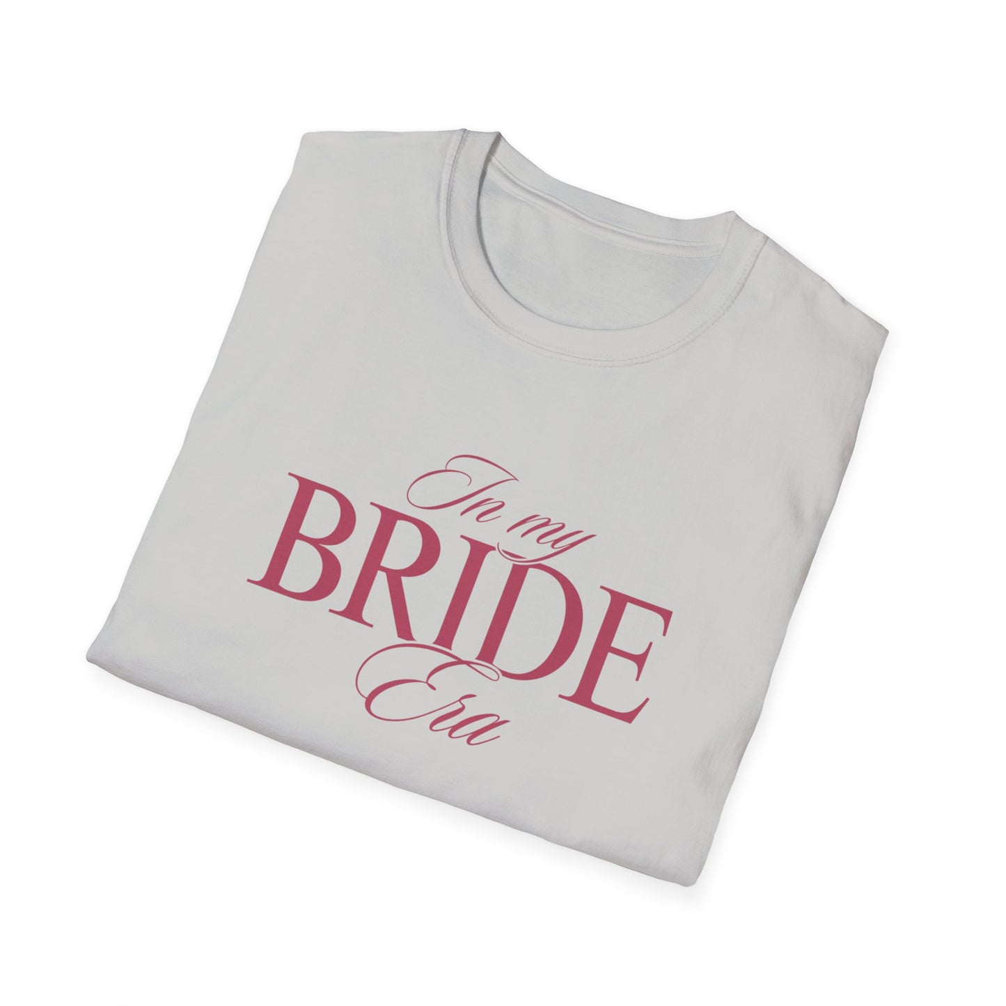 Bride Era T-Shirt - Perfect for Wedding Celebrations, Engagement Parties, Bachelorette, Bridal Showers, Bride Gifts