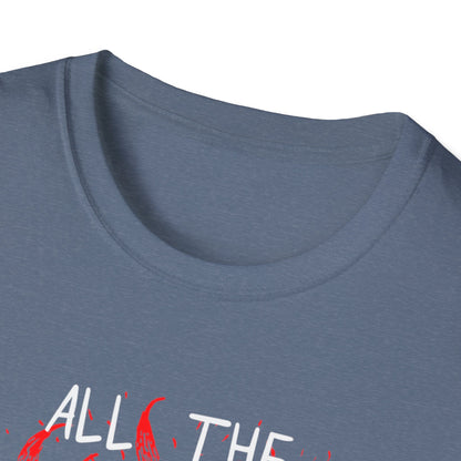 All the Good Ones Are Heart on Fire T-Shirt - Unisex Softstyle Tee with Inspirational Quote, Gift for Friends, Casual Wear, Birthday Present, Valentine's Day