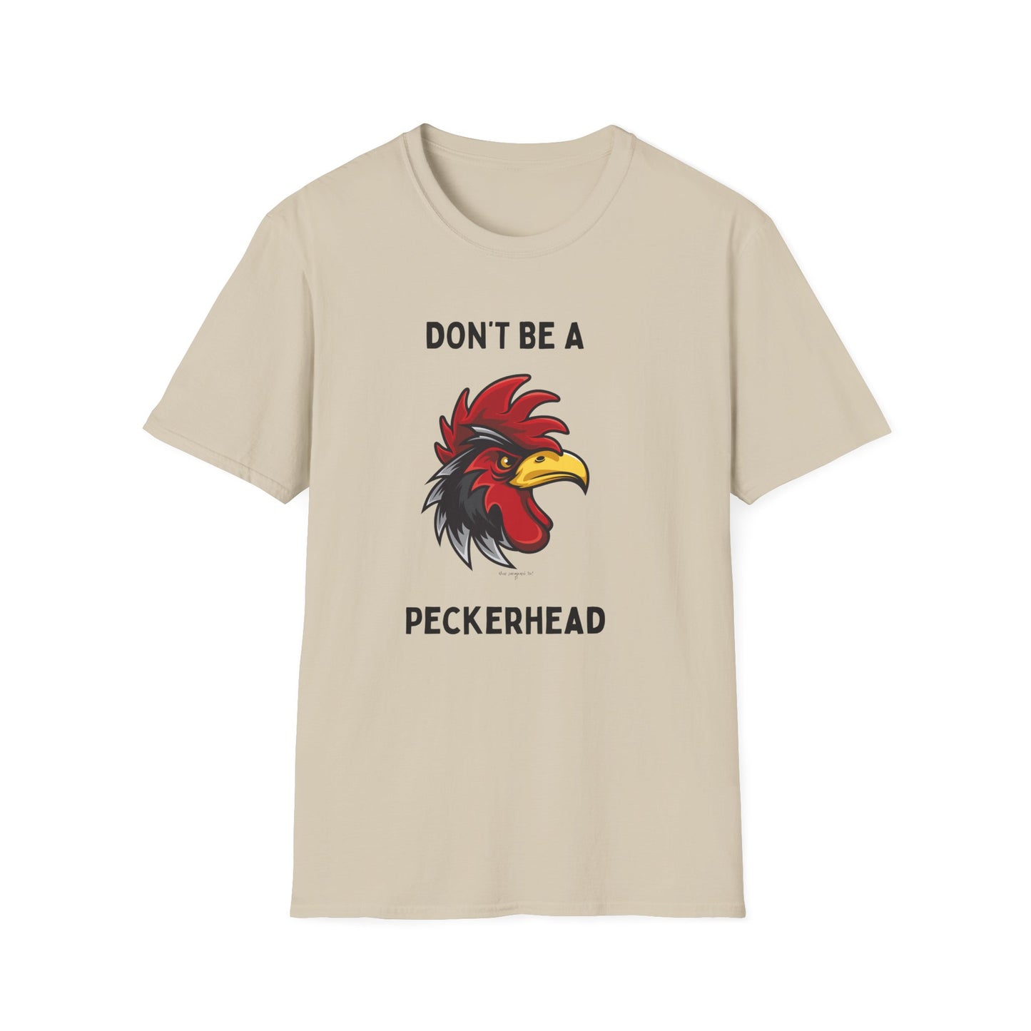 Don't be a Peckerhead Funny Unisex T-Shirt - Don't Be a Peckerhead, Gift for Bird Lovers, Casual Wear, Humor Tee, Perfect for Parties