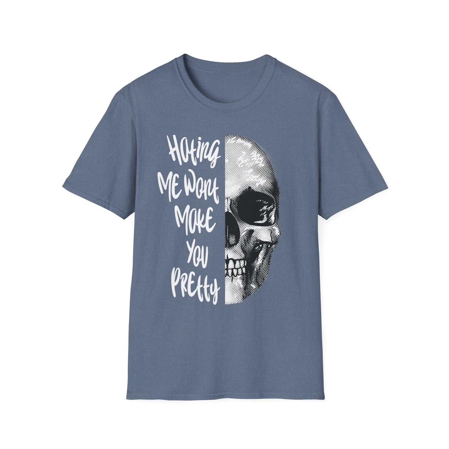 Hating Me Wont Make you Pretty Skull Graphic Unisex T-Shirt | Edgy Casual Wear, Halloween Costume, Alternative Fashion, Gifts for Him, Gifts for Her