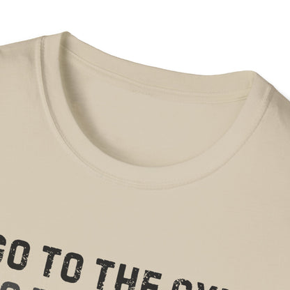 Go to the Gym Motivation Unisex T-Shirt, Workout Tee, Fitness Apparel, Exercise Shirt, Gift for Gym Lovers, Casual Wear