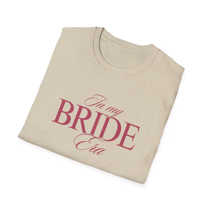 Bride Era T-Shirt - Perfect for Wedding Celebrations, Engagement Parties, Bachelorette, Bridal Showers, Bride Gifts