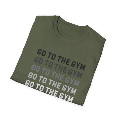 Go to the Gym Motivation Unisex T-Shirt, Workout Tee, Fitness Apparel, Exercise Shirt, Gift for Gym Lovers, Casual Wear