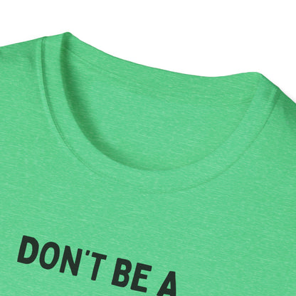 Don't be a Peckerhead Funny Unisex T-Shirt - Don't Be a Peckerhead, Gift for Bird Lovers, Casual Wear, Humor Tee, Perfect for Parties