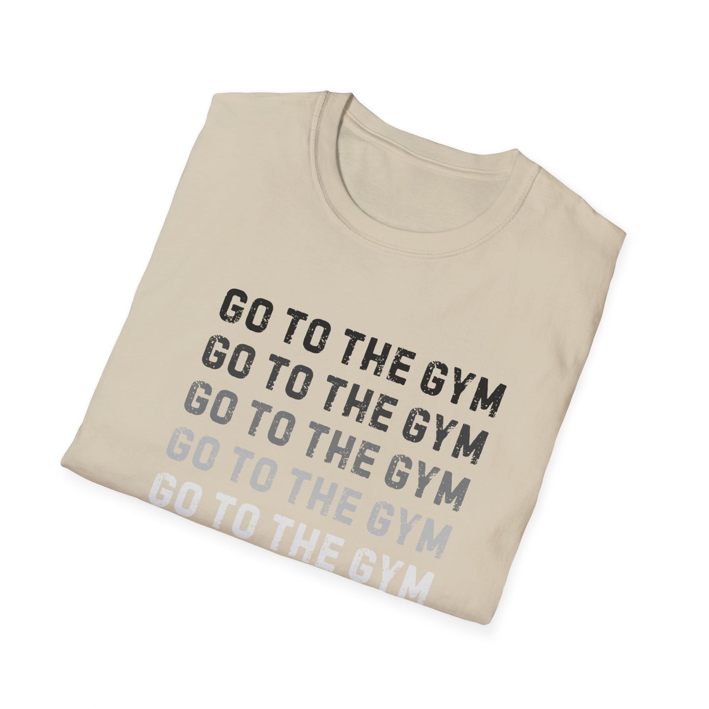 Go to the Gym Motivation Unisex T-Shirt, Workout Tee, Fitness Apparel, Exercise Shirt, Gift for Gym Lovers, Casual Wear