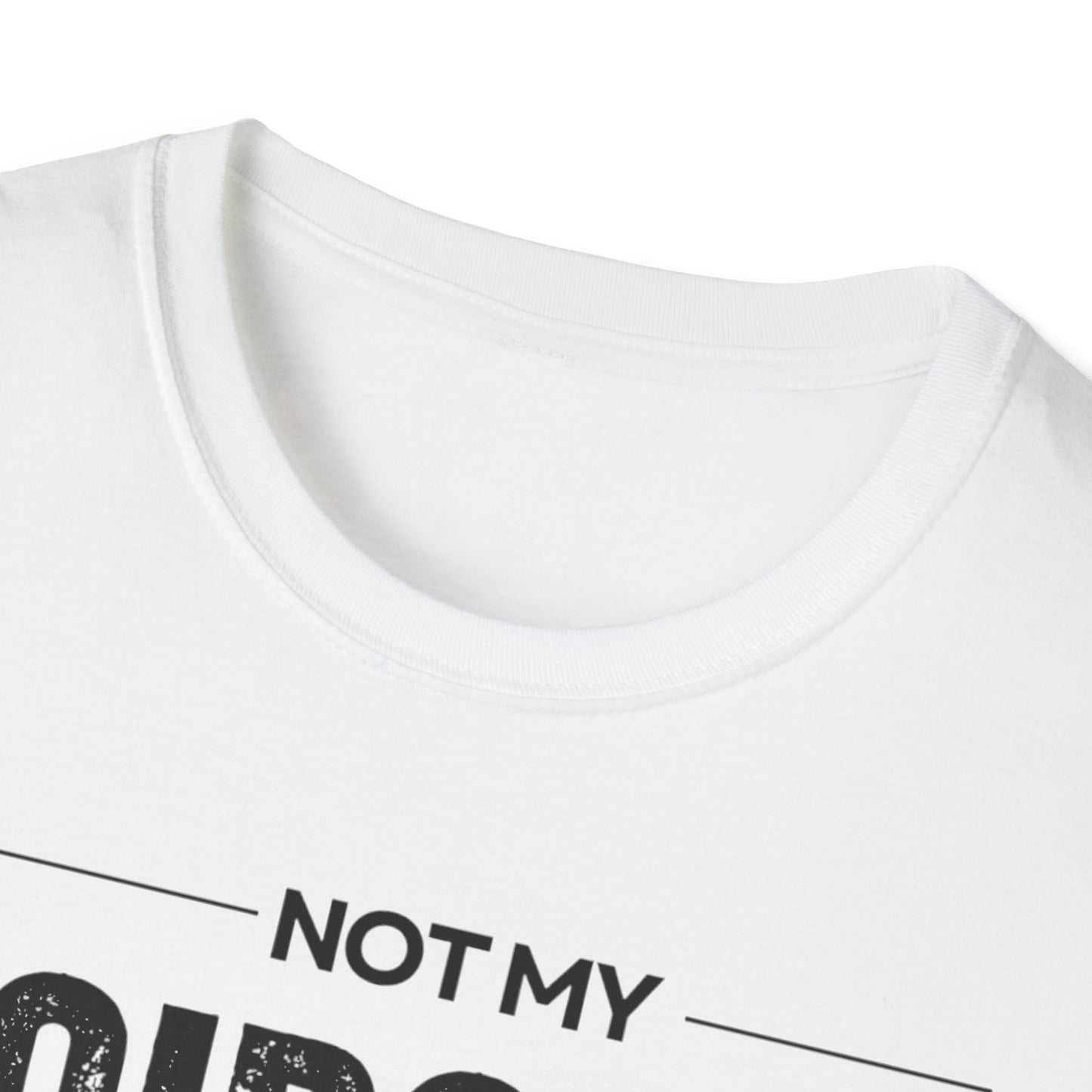 Not My Circus Not My Monkeys Unisex T-Shirt, Funny Quote Tee, Gift for Friends, Casual Wear, Birthday Gift, Everyday Humor