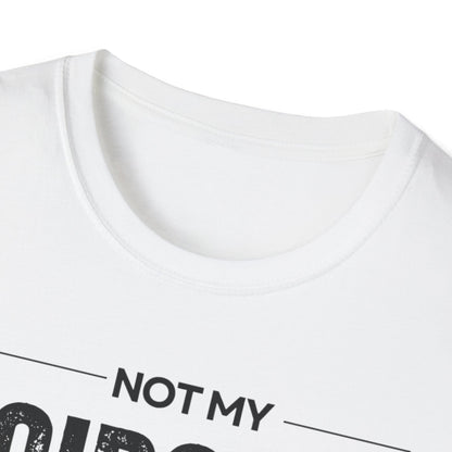 Not My Circus Not My Monkeys Unisex T-Shirt, Funny Quote Tee, Gift for Friends, Casual Wear, Birthday Gift, Everyday Humor