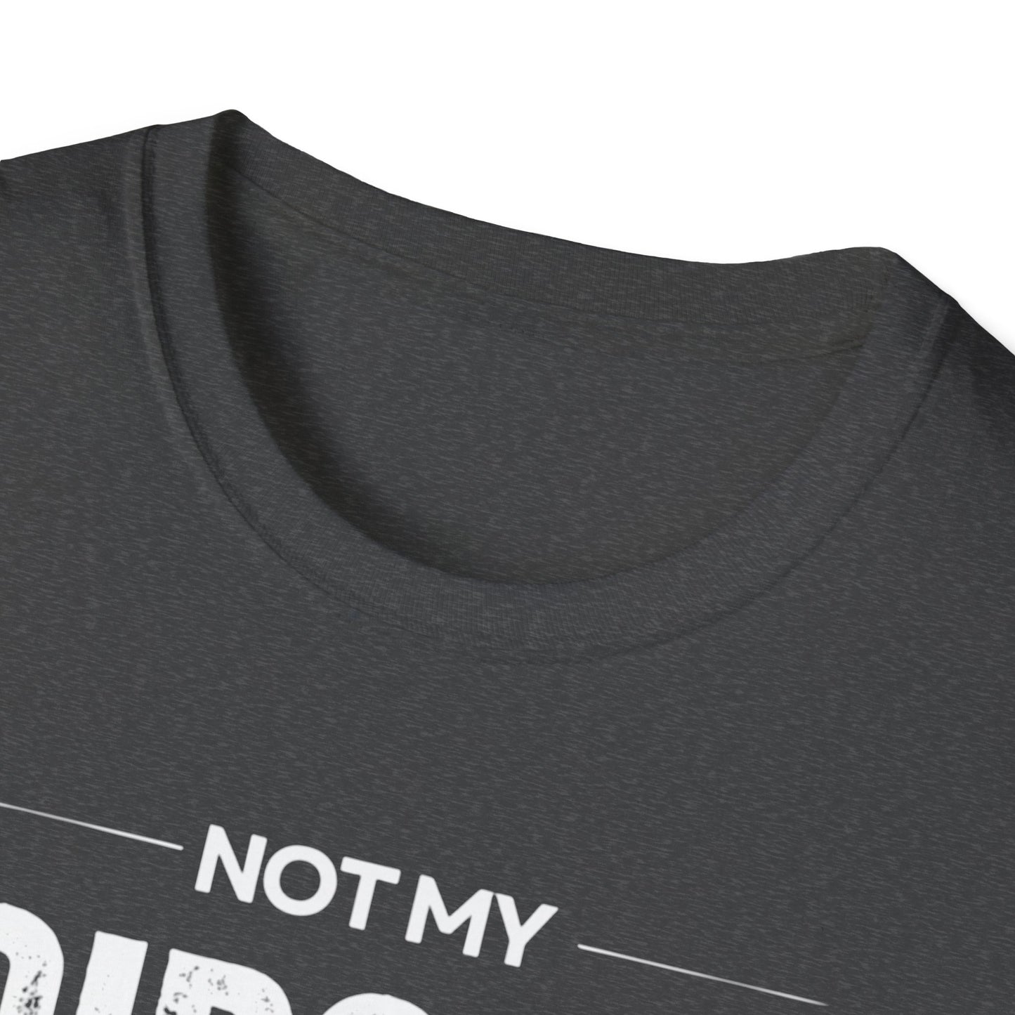 Not My Circus Not My Monkeys Unisex T-Shirt, Funny Quote Tee, Gift for Friends, Casual Wear, Birthday Gift, Everyday Humor