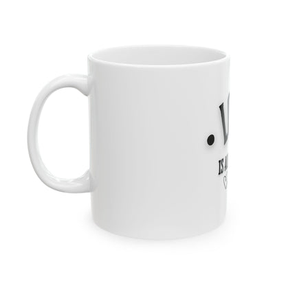 Love is all you need - Ceramic Mug, (11oz, 15oz)