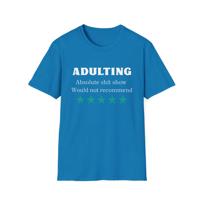 Adulting wouldn't rec Five Star Reviews Unisex Softstyle T-Shirt, Motivational Tee, Gift for Him/Her, Casual Everyday Wear, Unique Graphic Shirt, Birthday Present