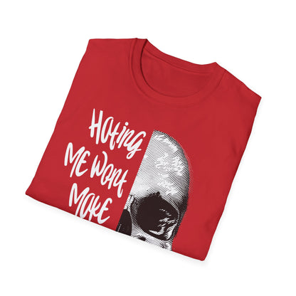 Hating Me Wont Make you Pretty Skull Graphic Unisex T-Shirt | Edgy Casual Wear, Halloween Costume, Alternative Fashion, Gifts for Him, Gifts for Her