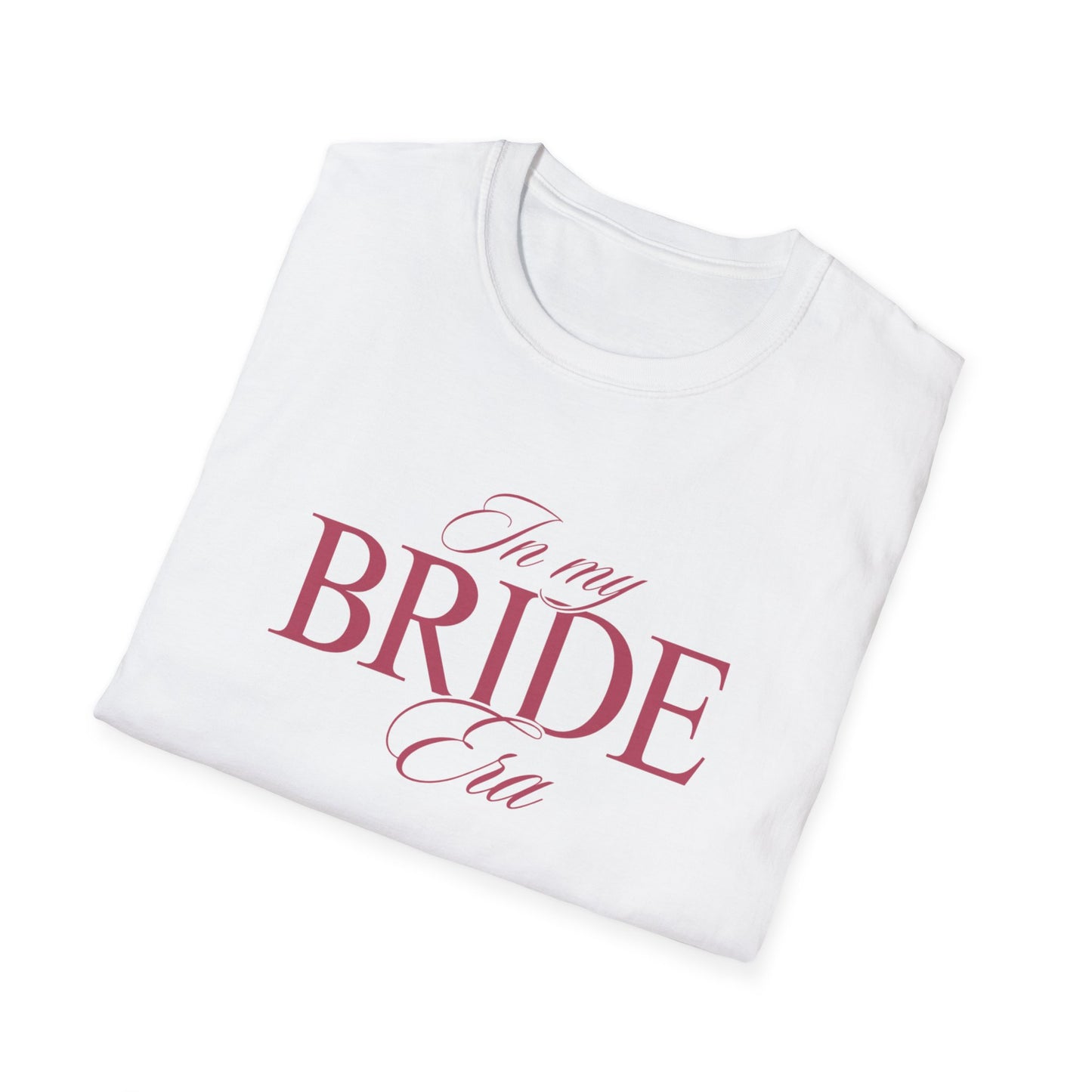 Bride Era T-Shirt - Perfect for Wedding Celebrations, Engagement Parties, Bachelorette, Bridal Showers, Bride Gifts