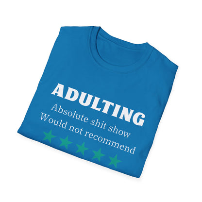 Adulting wouldn't rec Five Star Reviews Unisex Softstyle T-Shirt, Motivational Tee, Gift for Him/Her, Casual Everyday Wear, Unique Graphic Shirt, Birthday Present