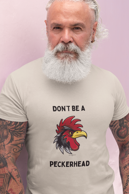 Don't be a Peckerhead Funny Unisex T-Shirt - Don't Be a Peckerhead, Gift for Bird Lovers, Casual Wear, Humor Tee, Perfect for Parties