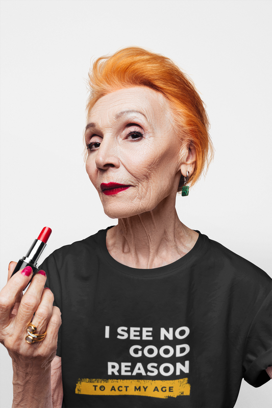 I See No Good Reason to Act my Age Playful Quote T-Shirt for Fun-Loving Adults, Birthday Gift, Casual Wear, Humor Tee, Unisex Graphic Top