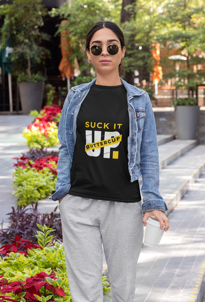 Funny Graphic T-Shirt with 'Suck It up Buttercup' Slogan, Casual Unisex Tee, Gift for Friends, Humor Apparel, Birthday Gift, Everyday Wear