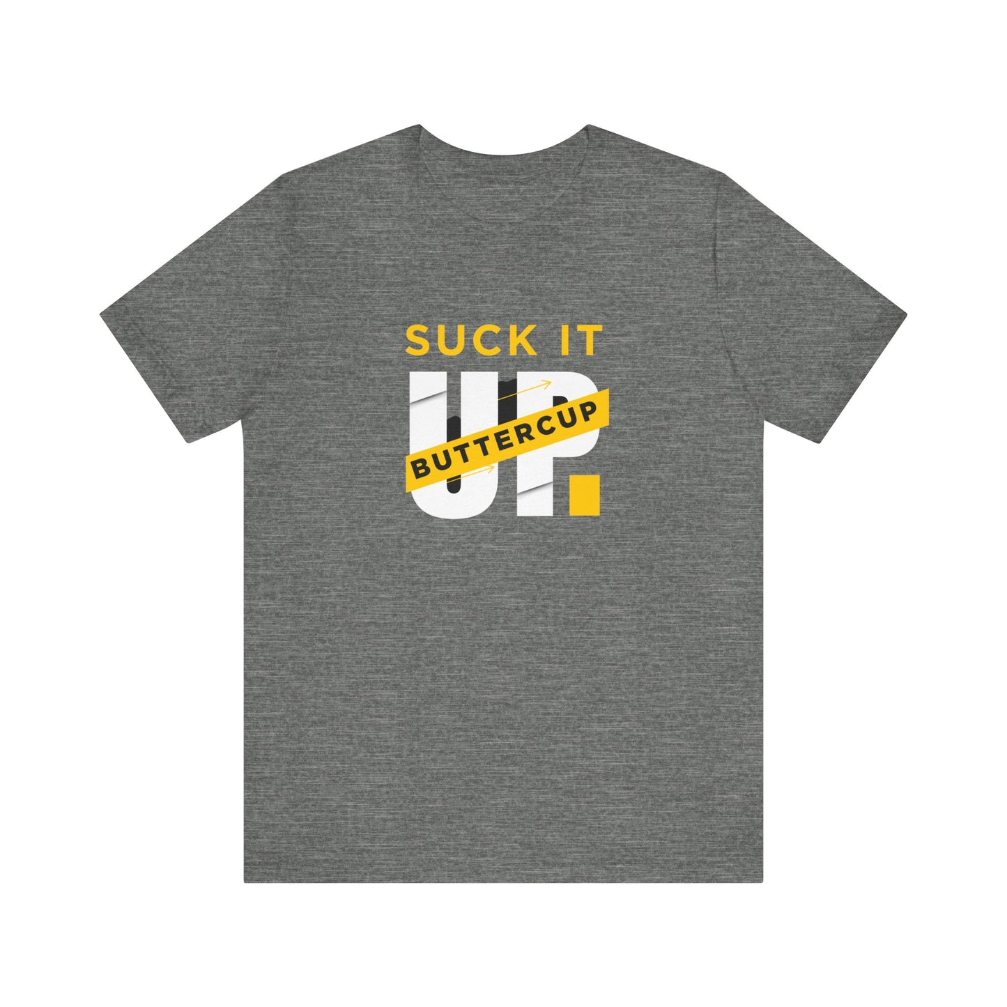 Funny Graphic T-Shirt with 'Suck It up Buttercup' Slogan, Casual Unisex Tee, Gift for Friends, Humor Apparel, Birthday Gift, Everyday Wear