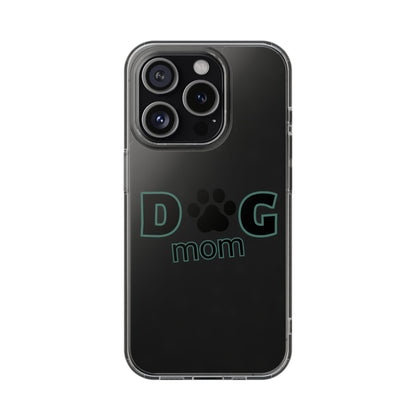 Dog Mom Clear Phone Case - Perfect Gift for Pet Lovers