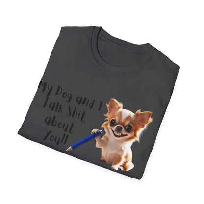 My Dog and I Funny Dog Lover T-Shirt: My Dog and I Talk Sh*t About You, Dog Mom Gift, Pet Owner Apparel, Quirky Animal Tee, Casual Everyday Wear