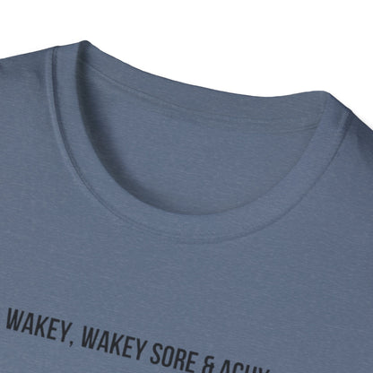Unisex Softstyle T-Shirt wakey wakey sore and achy