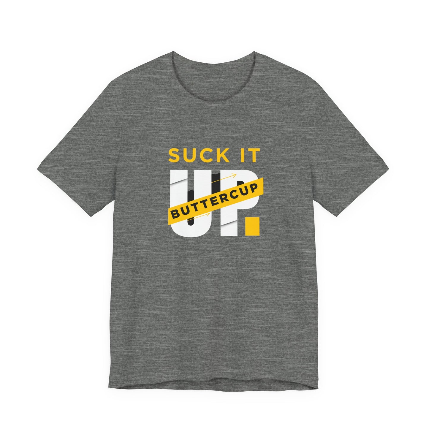 Funny Graphic T-Shirt with 'Suck It up Buttercup' Slogan, Casual Unisex Tee, Gift for Friends, Humor Apparel, Birthday Gift, Everyday Wear