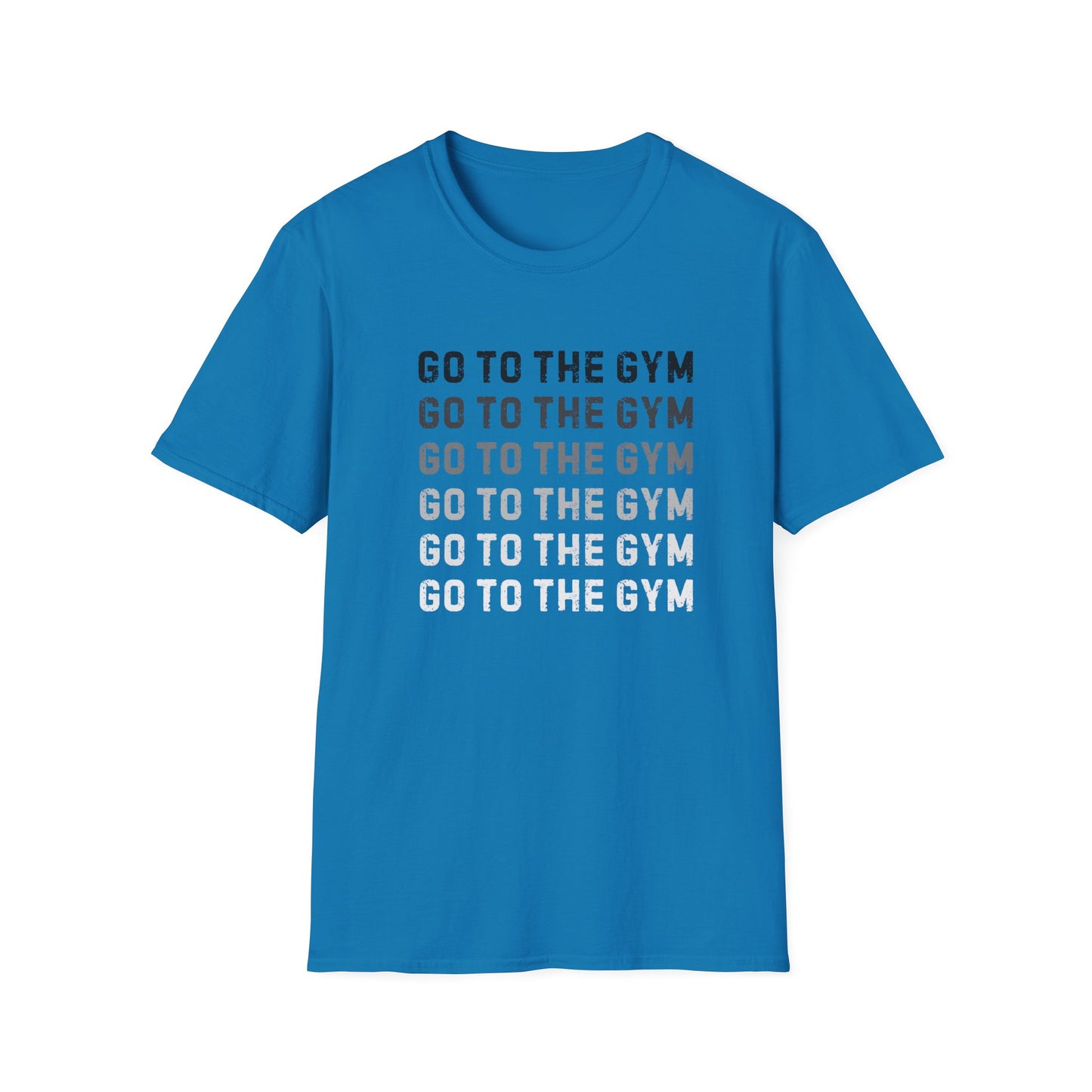 Go to the Gym Motivation Unisex T-Shirt, Workout Tee, Fitness Apparel, Exercise Shirt, Gift for Gym Lovers, Casual Wear