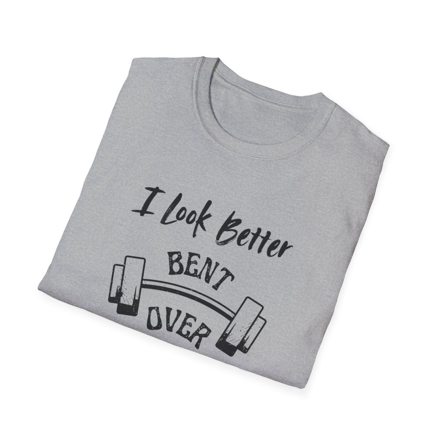 I look better Funny Fitness T-Shirt, Gym Humor Shirt, Weightlifting Gift, Workout Tee, Unisex Softstyle T-Shirt