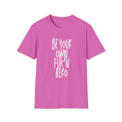 Be Your Own Hero Unisex Softstyle T-Shirt, Casual Graphic Tee, Comfortable Daily Wear, Great for Gifting, Perfect for Holidays