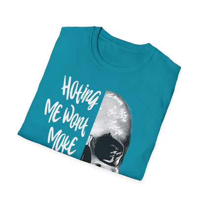 Hating Me Wont Make you Pretty Skull Graphic Unisex T-Shirt | Edgy Casual Wear, Halloween Costume, Alternative Fashion, Gifts for Him, Gifts for Her