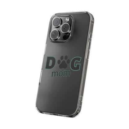 Dog Mom Clear Phone Case - Perfect Gift for Pet Lovers